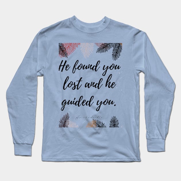 He found you lost Long Sleeve T-Shirt by heishadoodles